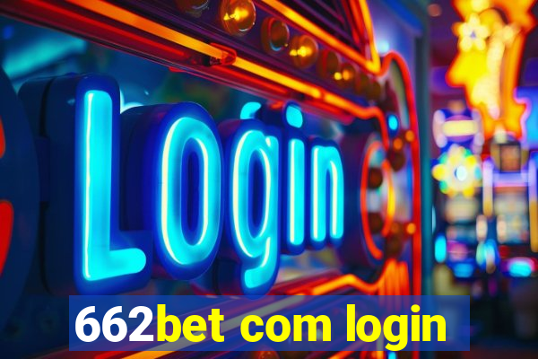 662bet com login